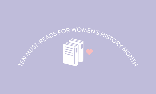 Ten Must-Reads for Women's History Month 📚