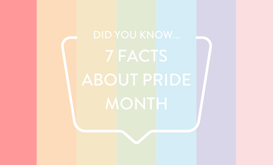 7 Facts About Pride Month 🏳️‍🌈