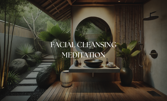 Facial Cleansing Meditation